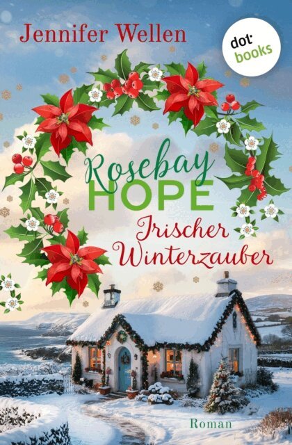 Jennifer Wellen - Rosebay Hope - Irischer Winterzauber, E-bok