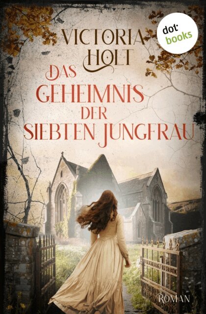 Victoria Holt - Das Geheimnis der siebten Jungfrau, E-bok