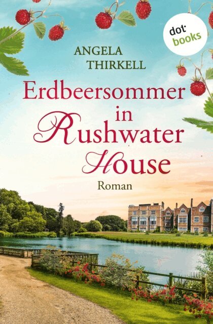 Angela Thirkell - Erdbeersommer in Rushwater House, E-bok