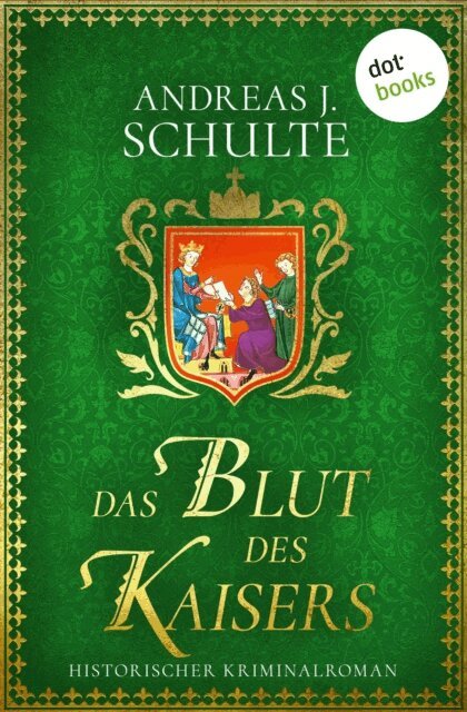 Andreas J. Schulte - Das Blut des Kaisers, E-bok