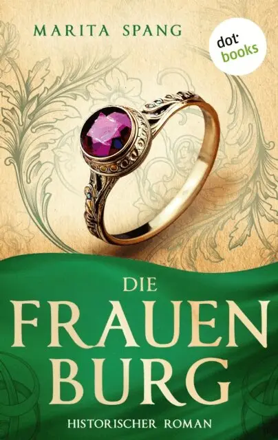 Marita Spang - Die Frauenburg, E-bok. Tillgänglighet: Lägg i varukorg