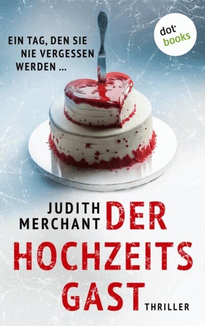 Judith Merchant - Der Hochzeitsgast, E-bok