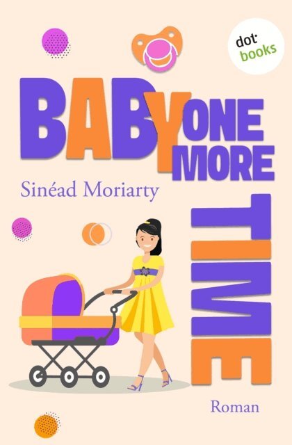 Sinead Moriarty - Baby, One More Time, E-bok