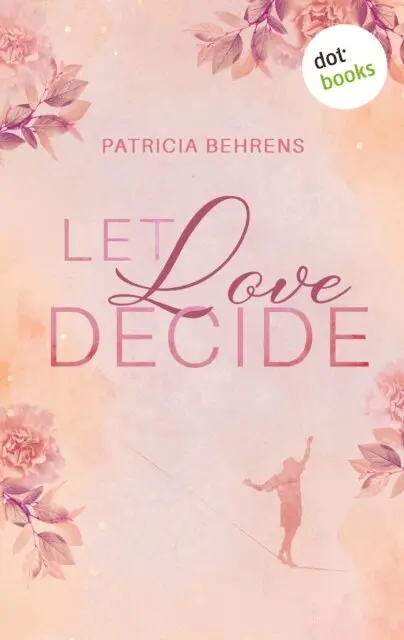 Patricia Behrens - Let love decide, E-bok. Tillgänglighet: Lägg i varukorg