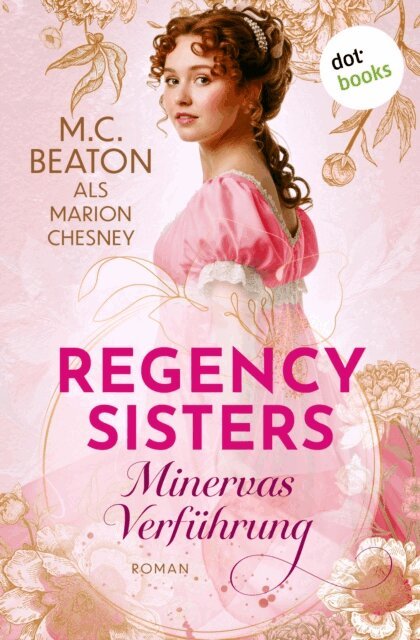 Marion Chesney - Regency Sisters - Minervas Verführung, E-bok
