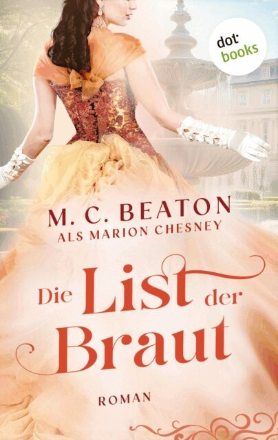 Marion Chesney - Die List der Braut, E-bok
