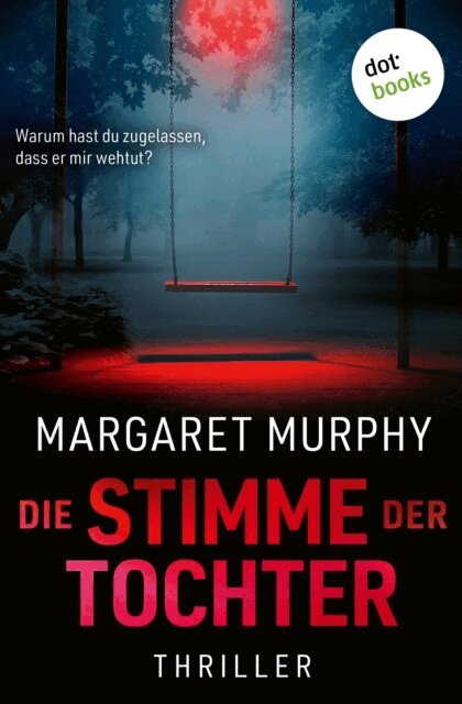 Margaret Murphy - Die Stimme der Tochter, E-bok