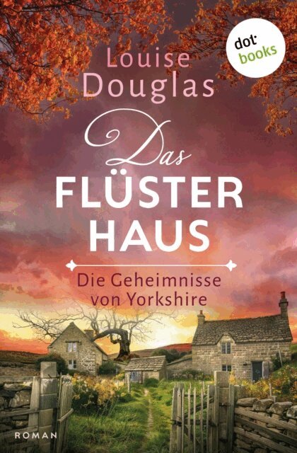 Louise Douglas - Das Flüsterhaus, E-bok