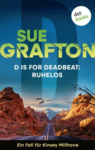 Sue Grafton - D is for Deadbeat: Ruhelos, E-bok
