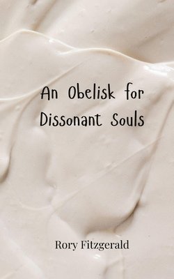 Rory Fitzgerald - Obelisk for Dissonant Souls, Häftad