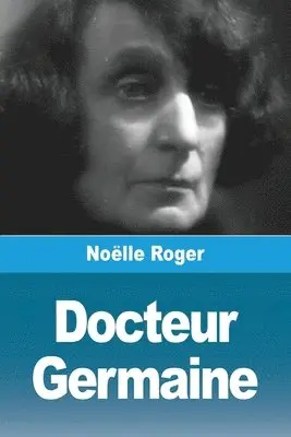 Noëlle Roger - Docteur Germaine, Häftad. Tillgänglighet: Lägg i varukorg