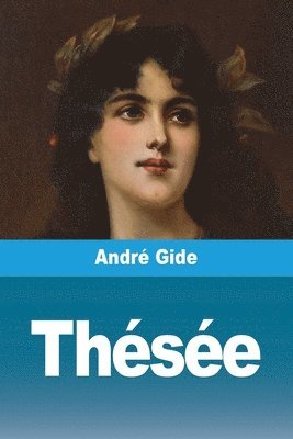 André Gide - Thésée, Häftad. Tillgänglighet: Lägg i varukorg