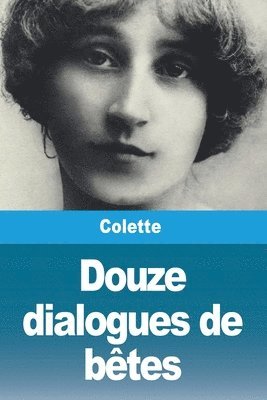 Colette - Douze dialogues de bêtes, Häftad