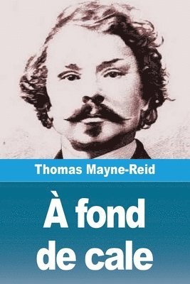 Thomas Mayne-Reid - À fond de cale, Häftad