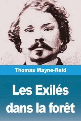 Thomas Mayne-Reid - Les Exilés dans la forêt, Häftad