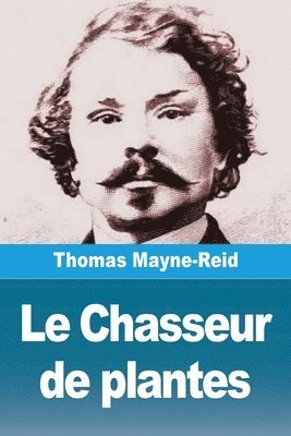 Thomas Mayne-Reid - Chasseur de plantes, Häftad