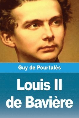 Guy de Pourtalès - Louis II de Bavière, Häftad. Tillgänglighet: Lägg i varukorg