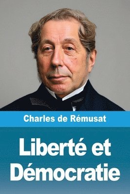 Charles de Rémusat - Liberté et Démocratie, Häftad