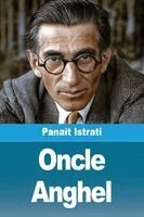 Panaït Istrati - Oncle Anghel, Häftad