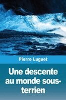 Pierre Luguet - descente au monde sous-terrien, Häftad