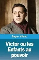 Roger Vitrac - Victor ou les Enfants au pouvoir, Häftad. Tillgänglighet: Lägg i varukorg