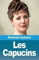 Élisabeth Guénard - Les Capucins, Häftad