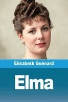 Élisabeth Guénard - Elma, Häftad