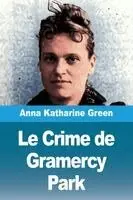 Anna Katharine Green - Crime de Gramercy Park, Häftad. Tillgänglighet: Lägg i varukorg
