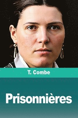 T Combe - Prisonnières, Häftad