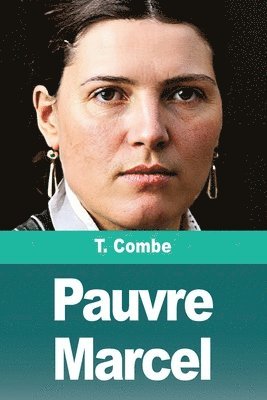 T Combe - Pauvre Marcel, Häftad