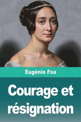 Eugénie Foa - Courage et résignation, Häftad
