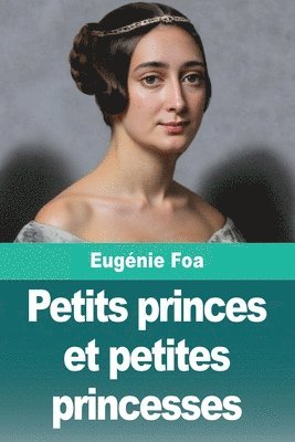 Eugénie Foa - Petits princes et petites princesses, Häftad