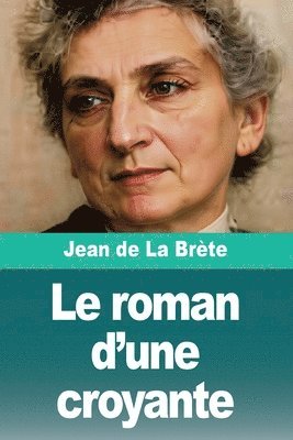 Jean de la Brète - roman d'une croyante, Häftad. Tillgänglighet: Lägg i varukorg