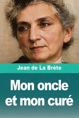 Jean de la Brète - Mon oncle et mon curé, Häftad. Tillgänglighet: Lägg i varukorg