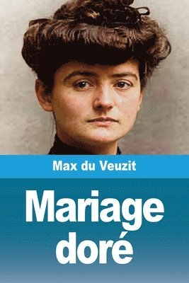 Max Du Veuzit - Mariage doré, Häftad