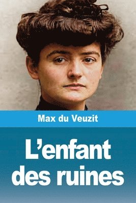 Max Du Veuzit - L'enfant des ruines, Häftad