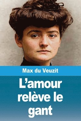 Max Du Veuzit - L'amour relève le gant, Häftad
