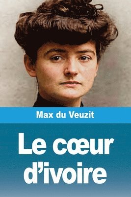 Max Du Veuzit - coeur d'ivoire, Häftad