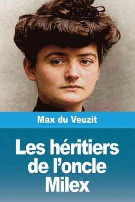 Max Du Veuzit - Les héritiers de l'oncle Milex, Häftad