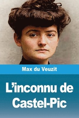 Max Du Veuzit - L'inconnu de Castel-Pic, Häftad