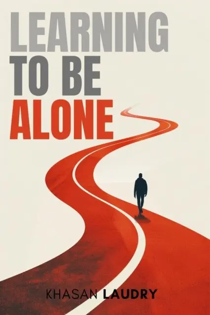Khasan Laudry - Learning to Be Alone, E-bok. Tillgänglighet: Lägg i varukorg