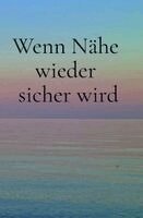 Pavlicek Michael - Wenn Nähe wieder sicher wird, Häftad