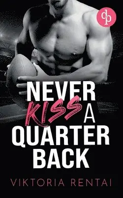 Viktoria Rentai - Never kiss a Quarterback, Häftad. Tillgänglighet: Lägg i varukorg