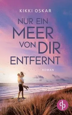 Kikki Oskar - Nur ein Meer von dir entfernt, Häftad. Tillgänglighet: Lägg i varukorg