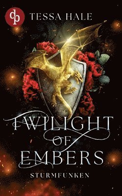 Tessa Hale - Twilight of Embers - Sturmfunken Spicy Urban Romantasy / Reverse Harem / Drachenwandler / Academy Romance, Häftad