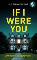 Helen Matthews - If I were you Der packende Thriller mit psychologischer Tiefe und einem verstörenden Twist, Häftad