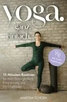 Martina Schorn - Yoga. Ganz. Einfach., Häftad. Tillgänglighet: Lägg i varukorg