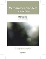 Cony Lohmeier - Vernommen vor dem Erwachen, Häftad