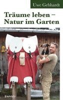 Träume leben - Natur im Garten