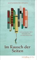 Alexander Pechmann - Im Rausch der Seiten, Inbunden. Tillgänglighet: Lägg i varukorg